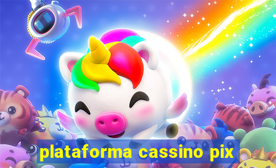 plataforma cassino pix